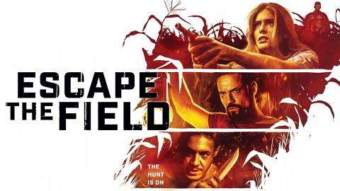 فيلم Escape The Field 2022 مترجم كامل HD