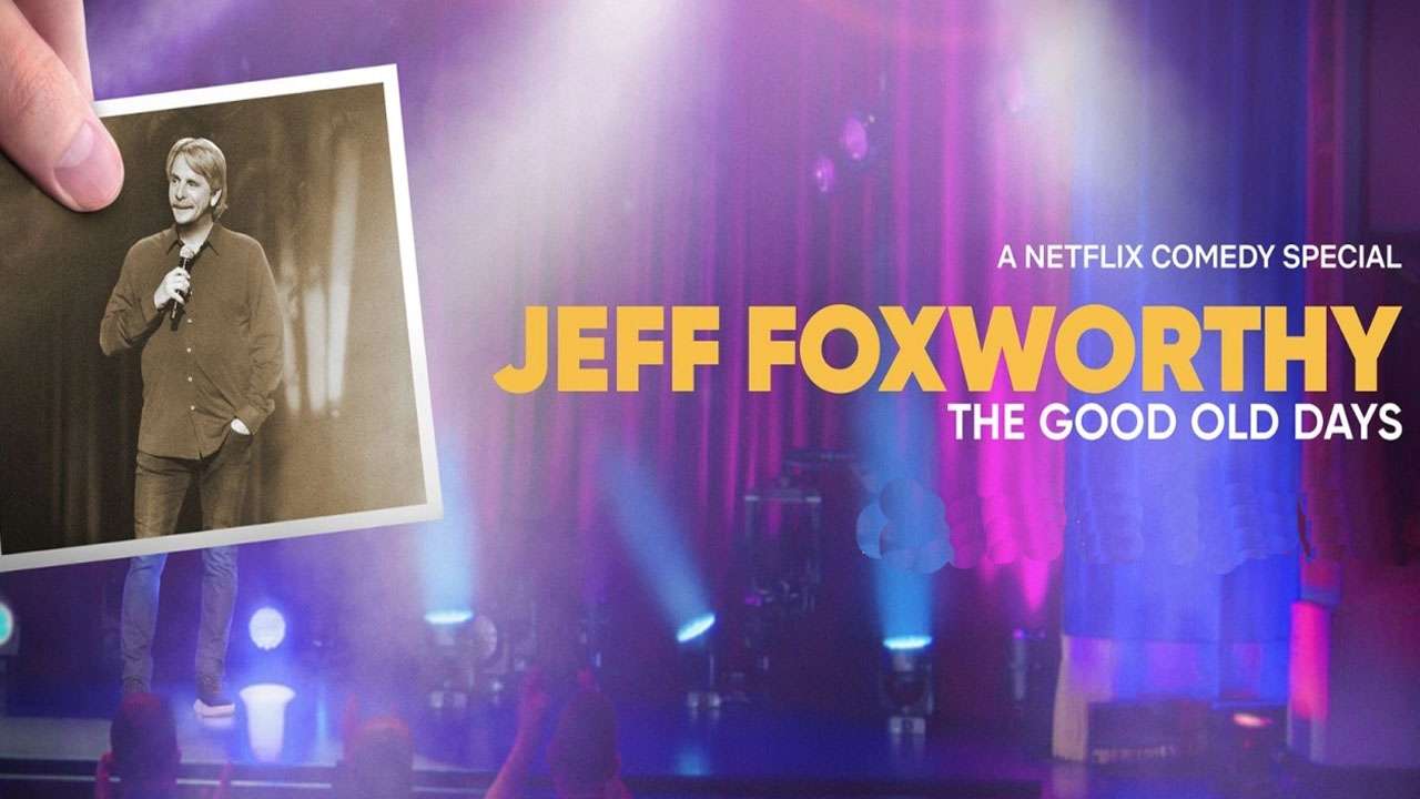 فيلم Jeff Foxworthy The Good Old Days 2022 مترجم كامل